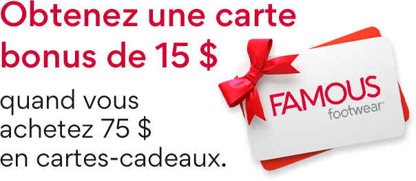 Obtenez une carte bonus de 15 $ quand vous achetez 75 $ en cartes-cadeaux.