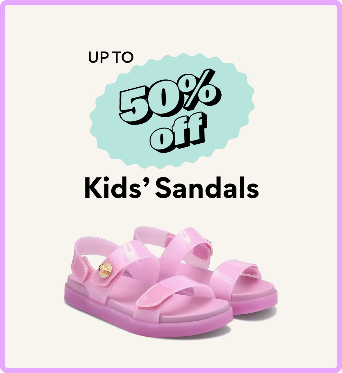 Up to 50% off kids' sandals