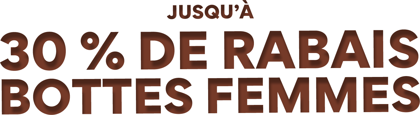 Jusqu'a 30% de rabais bottes femmes