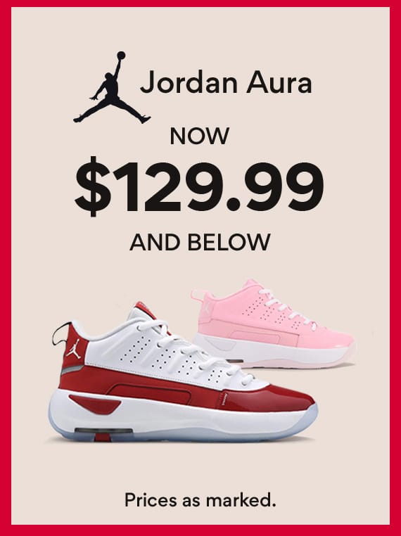 Jordan Aura $129.99 and below