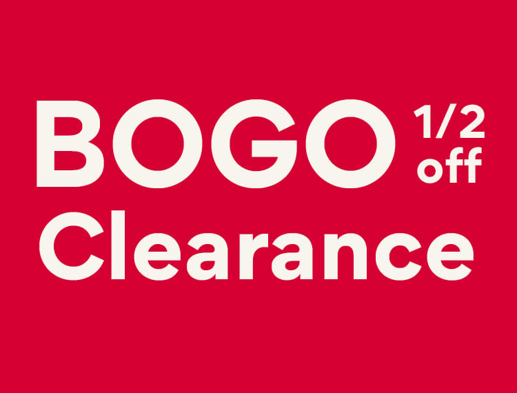 BOGO 1/2 off Clearance