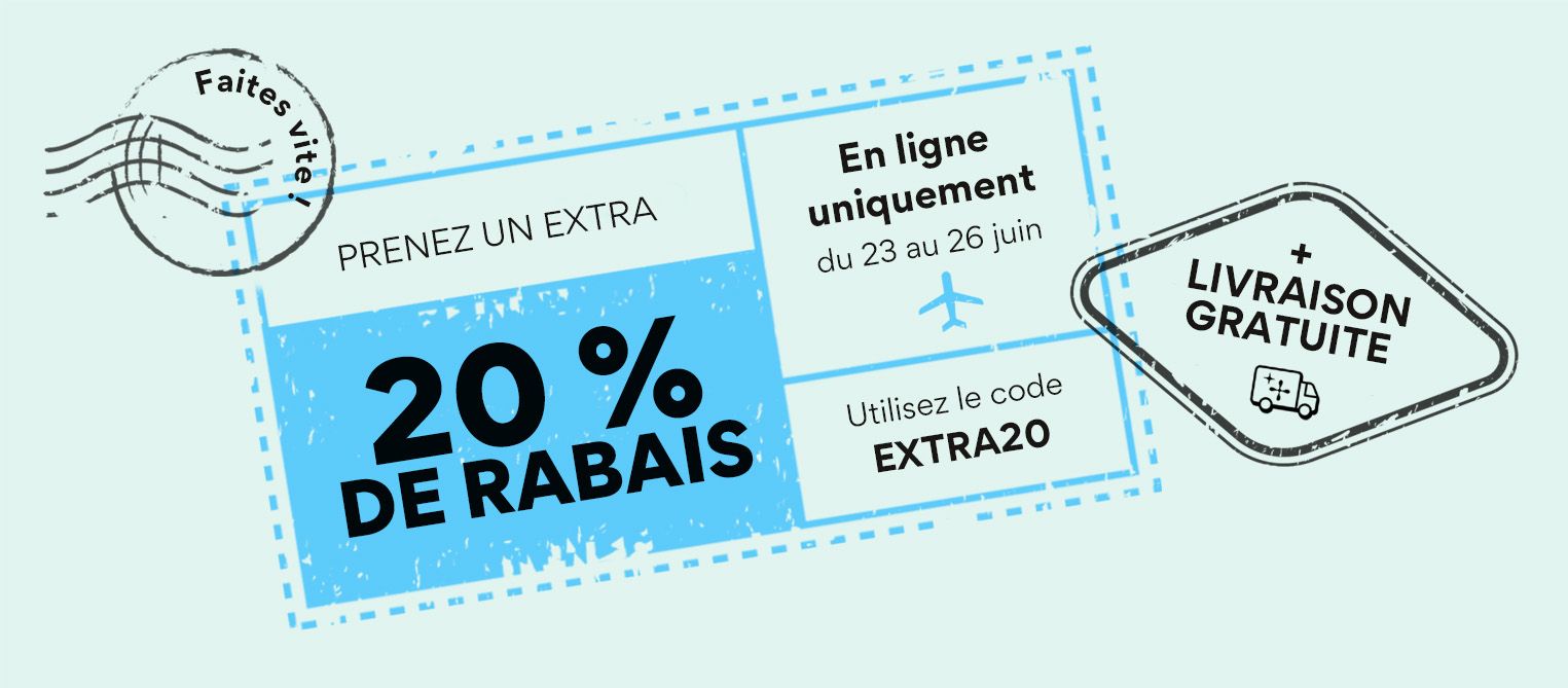 Prenez un extra 20% de rabais en ligne uniquement plus livraison gratuite