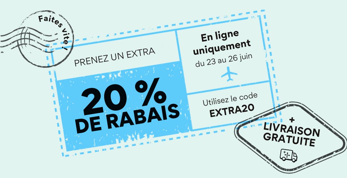 Prenez un extra 20% de rabais en ligne uniquement plus livraison gratuite