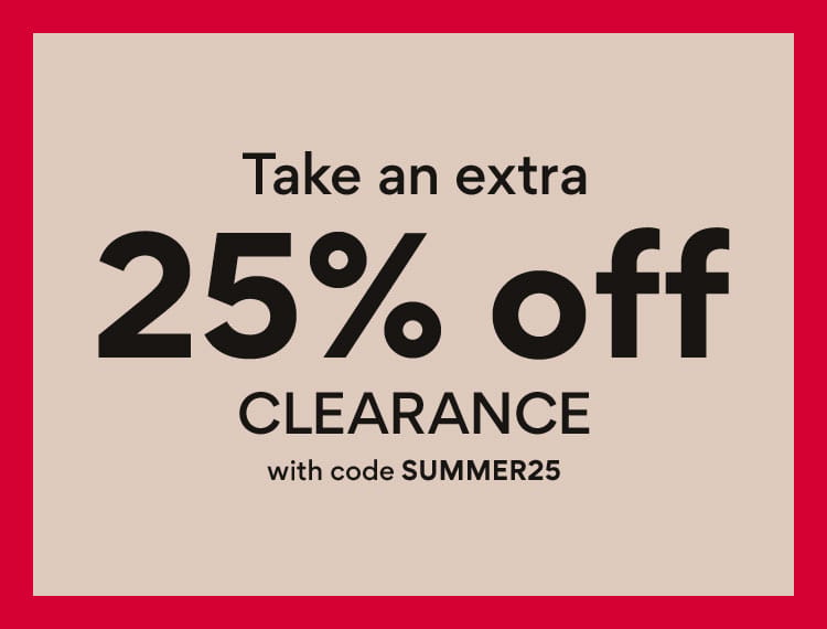 Take an extra 25 off clearance