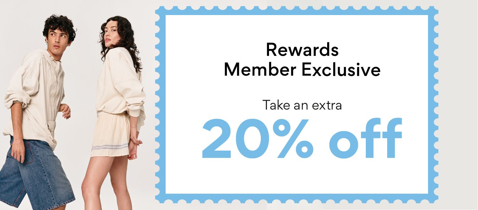 Rewards Members Exclusive Take an extra 20% off