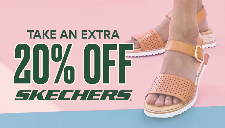 take an extra 20% off skechers